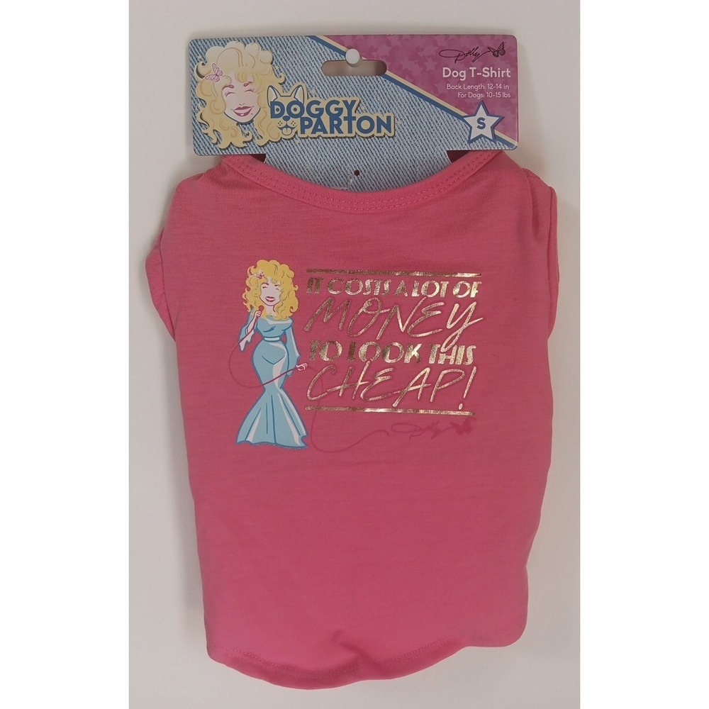 Doggy‎ Parton Dog T Shirt S Pink It Costs A Lot of Money to Look This Cheap READ